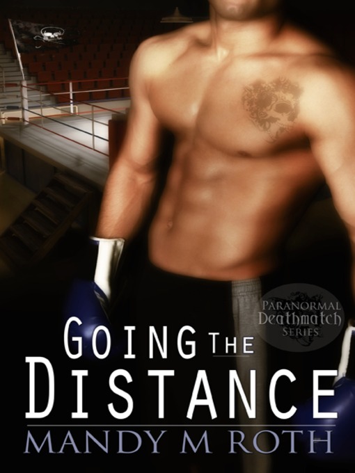 Title details for Going the Distance by Mandy M. Roth - Available
